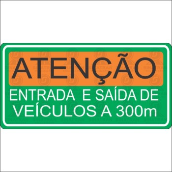 ATENÇÃO/ Entrada e saída de veículos a 200m 